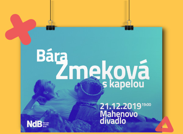 Plakát pro představení Báry Zmekové v Národním Divadle v Brně
